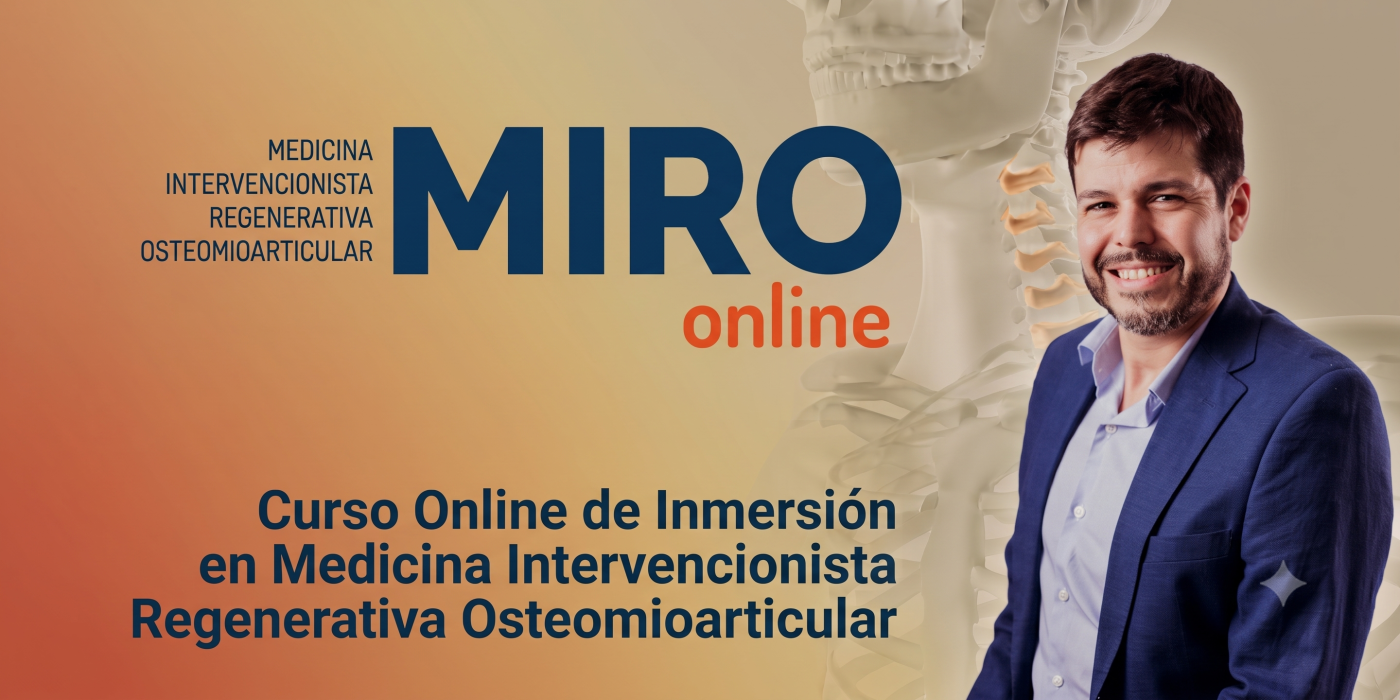 MIRO Online: Curso de inmersión en Patología Músculo-Esquelética y Medicina Intervencionista Regenerativa Osteomioneuroarticular.