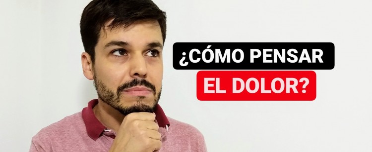 ¿Cómo pensar el dolor? 